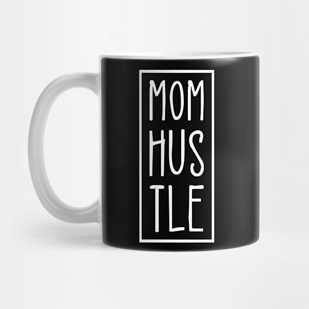 mom hustle by BWXshirts